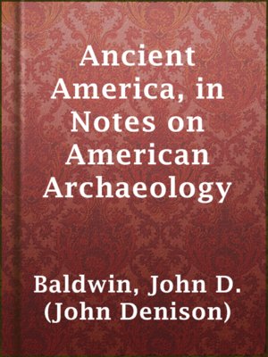 cover image of Ancient America, in Notes on American Archaeology